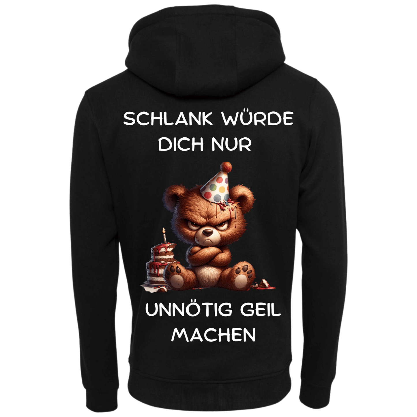 Schlank würde dich nur...-Hoodie Unisex-Lustiger Spruch