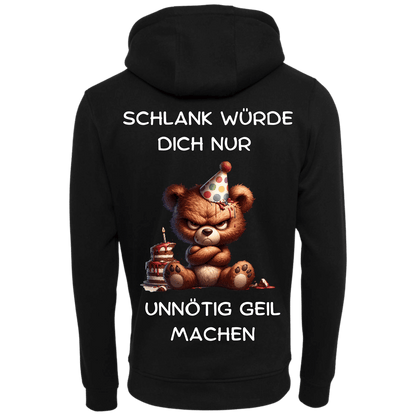 Schlank würde dich nur...-Hoodie Unisex-Lustiger Spruch