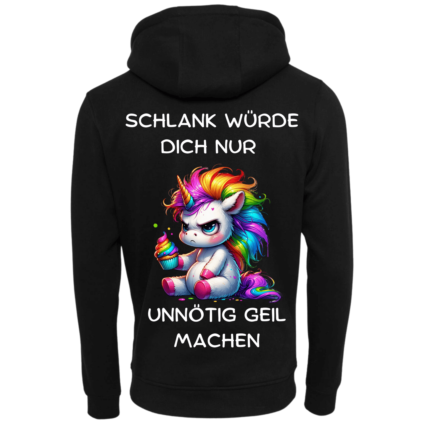 Schlank würde dich nur...-Hoodie Unisex-Lustiger Spruch