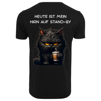Heute ist mein Hirn auf Stand-BY...-T-ShirtUnisex-Lustiger Spruch