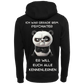 Ich war gerade beim Psychater...-Hoodie Unisex-Lustiger Spruch