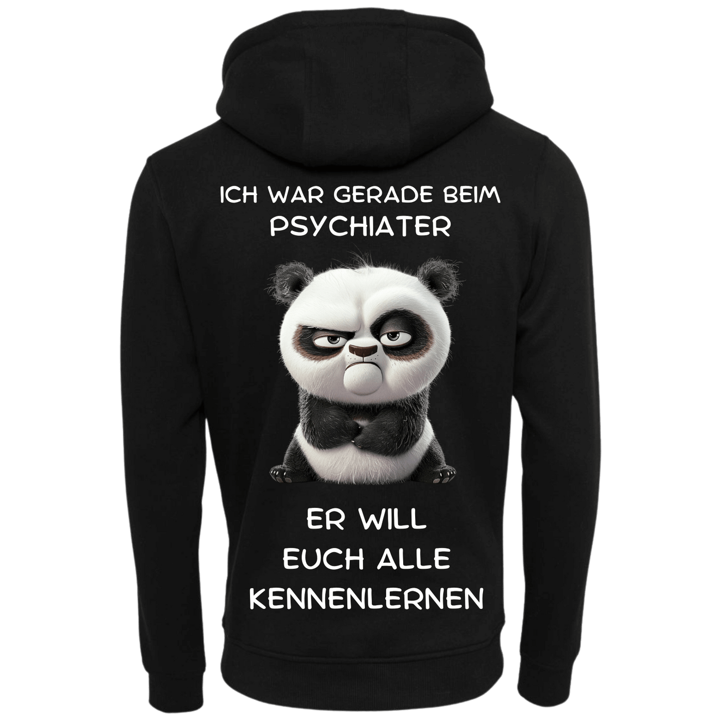Ich war gerade beim Psychater...-Hoodie Unisex-Lustiger Spruch