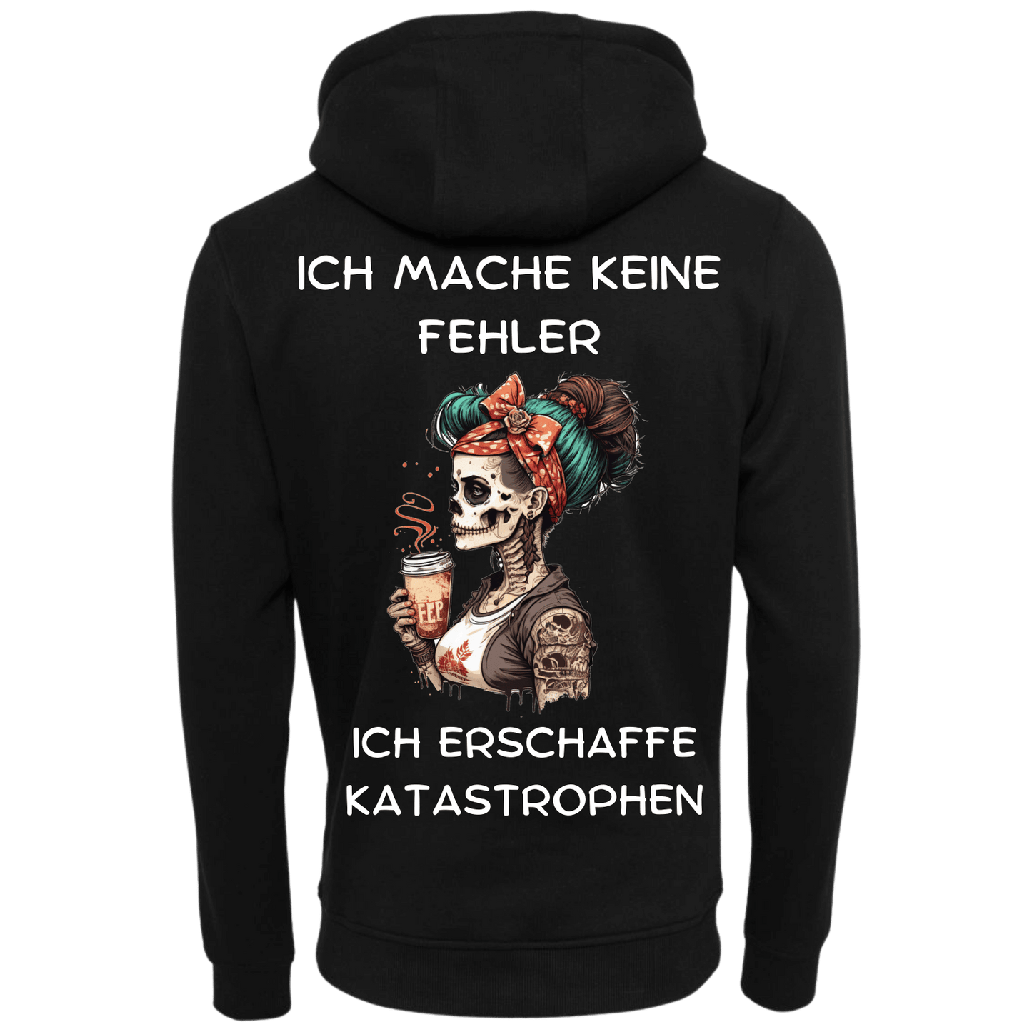 Ich mache Keine Fehler ich erschaffe Katastrophen...-Hoodie Unisex-Lustiger Spruch