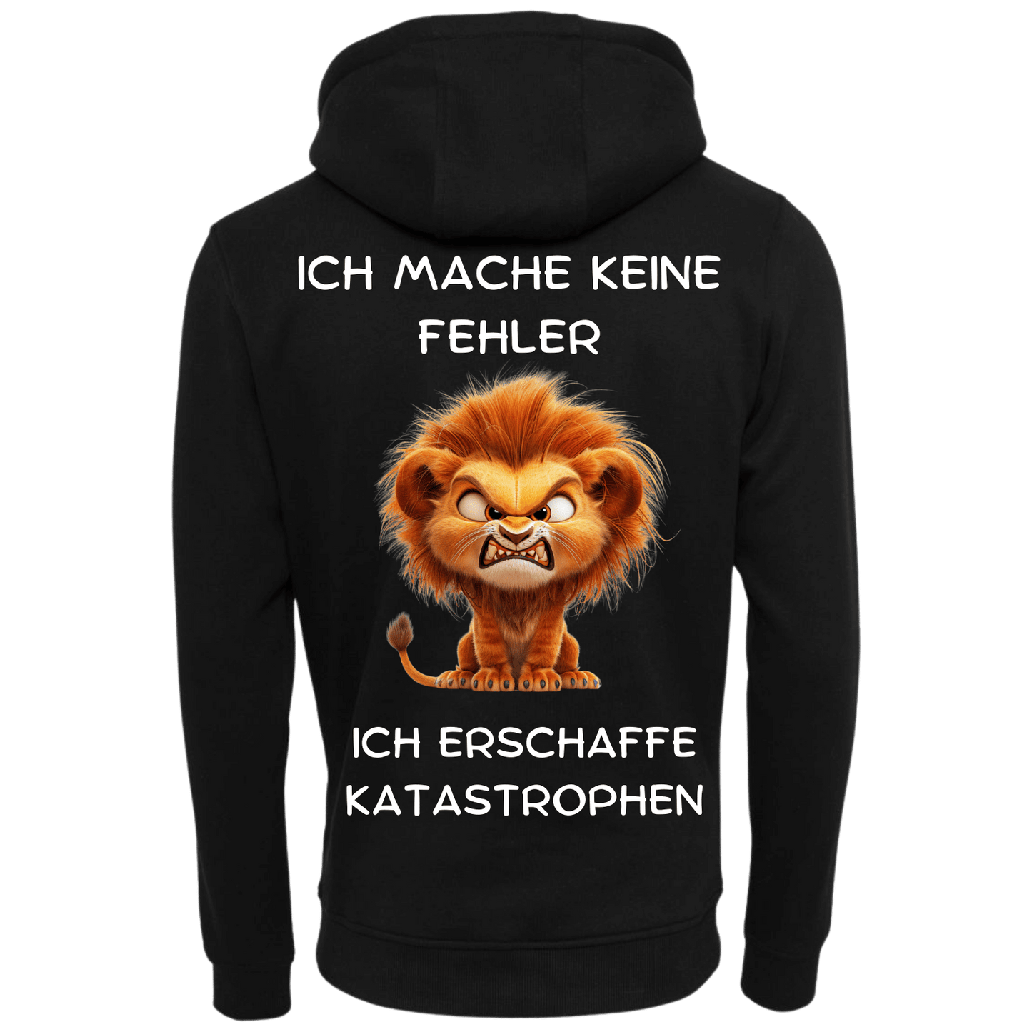 Ich mache Keine Fehler ich erschaffe Katastrophen...-Hoodie Unisex-Lustiger Spruch