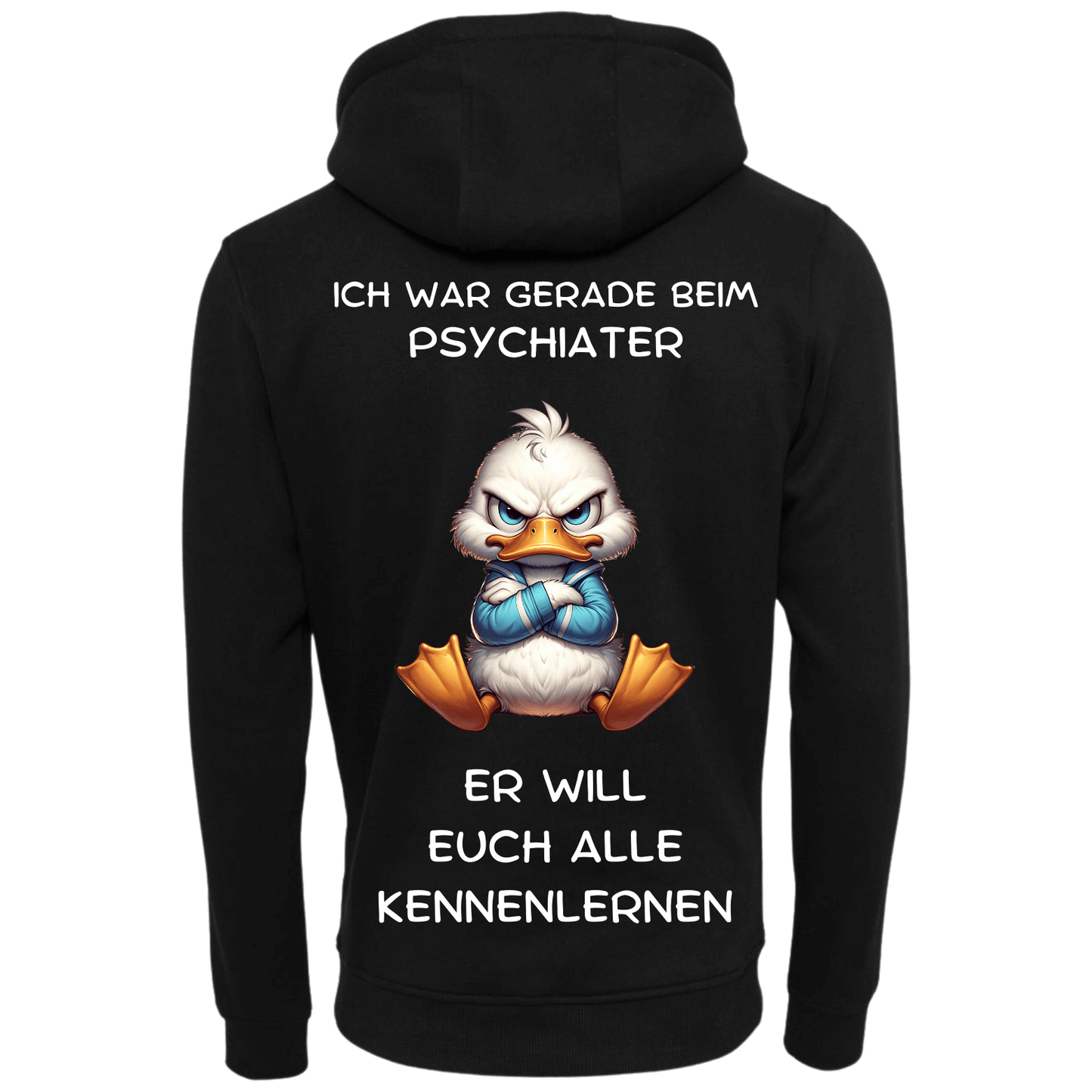 Ich war gerade beim Psychater...-Hoodie Unisex-Lustiger Spruch