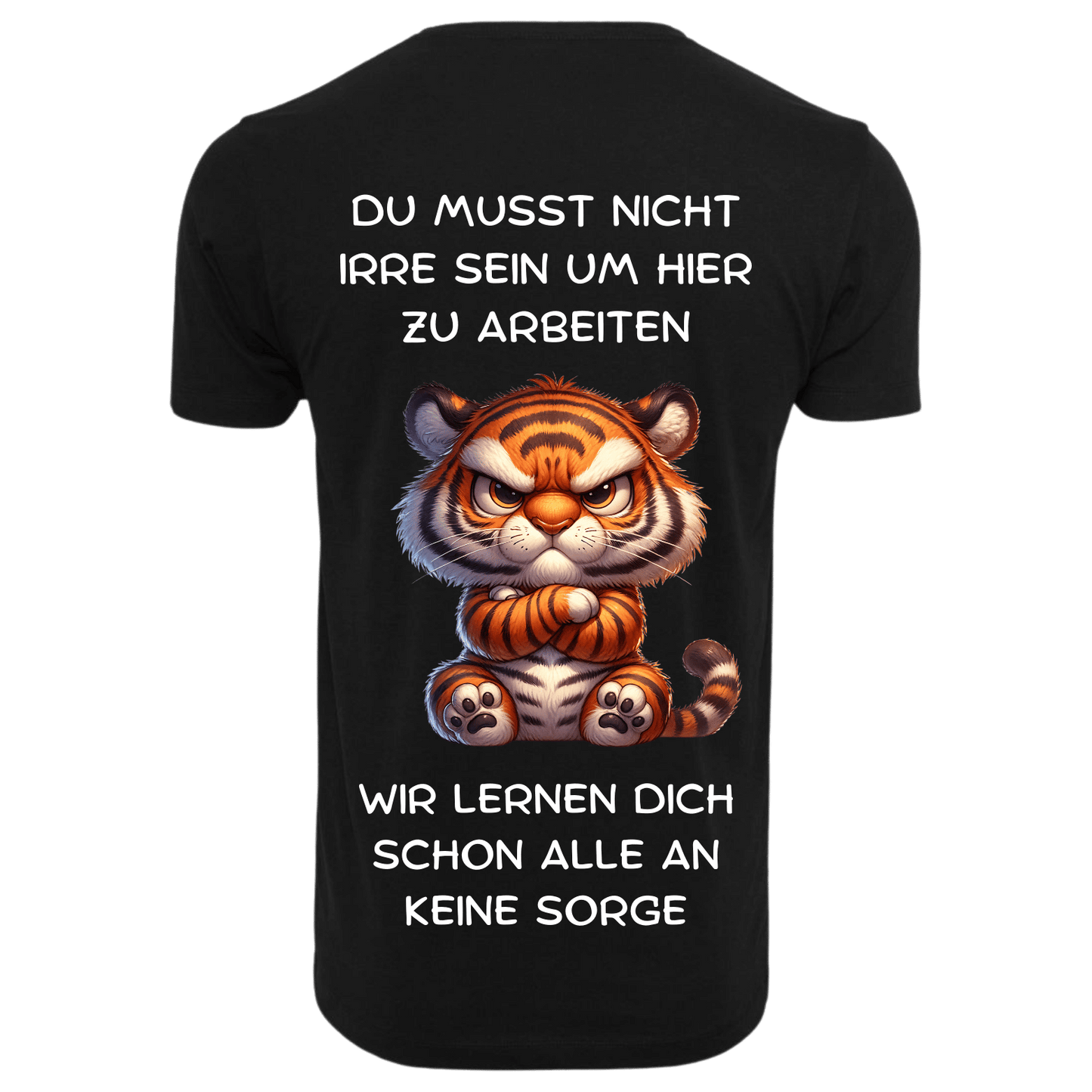 DU MUSST NICHT IRRE SEIN...- T-ShirtUnisex-Lustiger Spruch