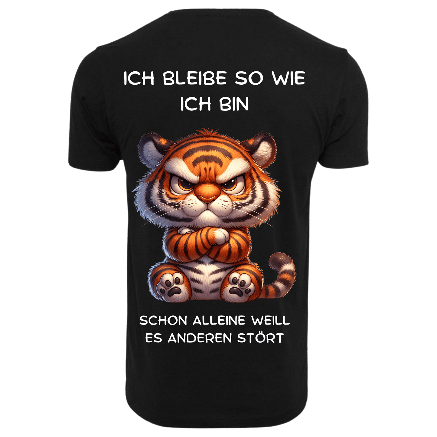 Ich bleibe so wie ich bin...- T-ShirtUnisex-Lustiger Spruch