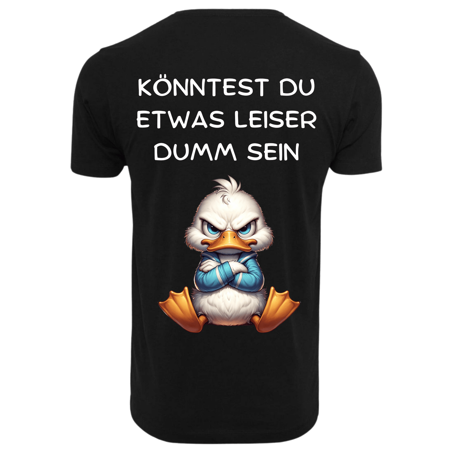 KÖNNTEST DU ETWAS LEISER DUMM SEIN...- T-ShirtUnisex-Lustiger Spruch