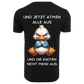 UND JETZT ATMEN ALLE...- T-ShirtUnisex-Lustiger Spruch