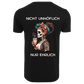 Nicht Unhöflich nur Ehrlich...-T-Shirt Unisex-Lustiger Spruch