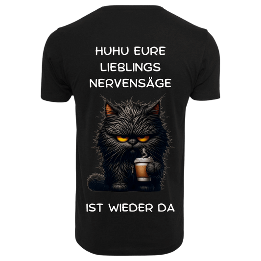 Huhu eure Lieblings Nervensäge...- T-ShirtUnisex-Lustiger Spruch