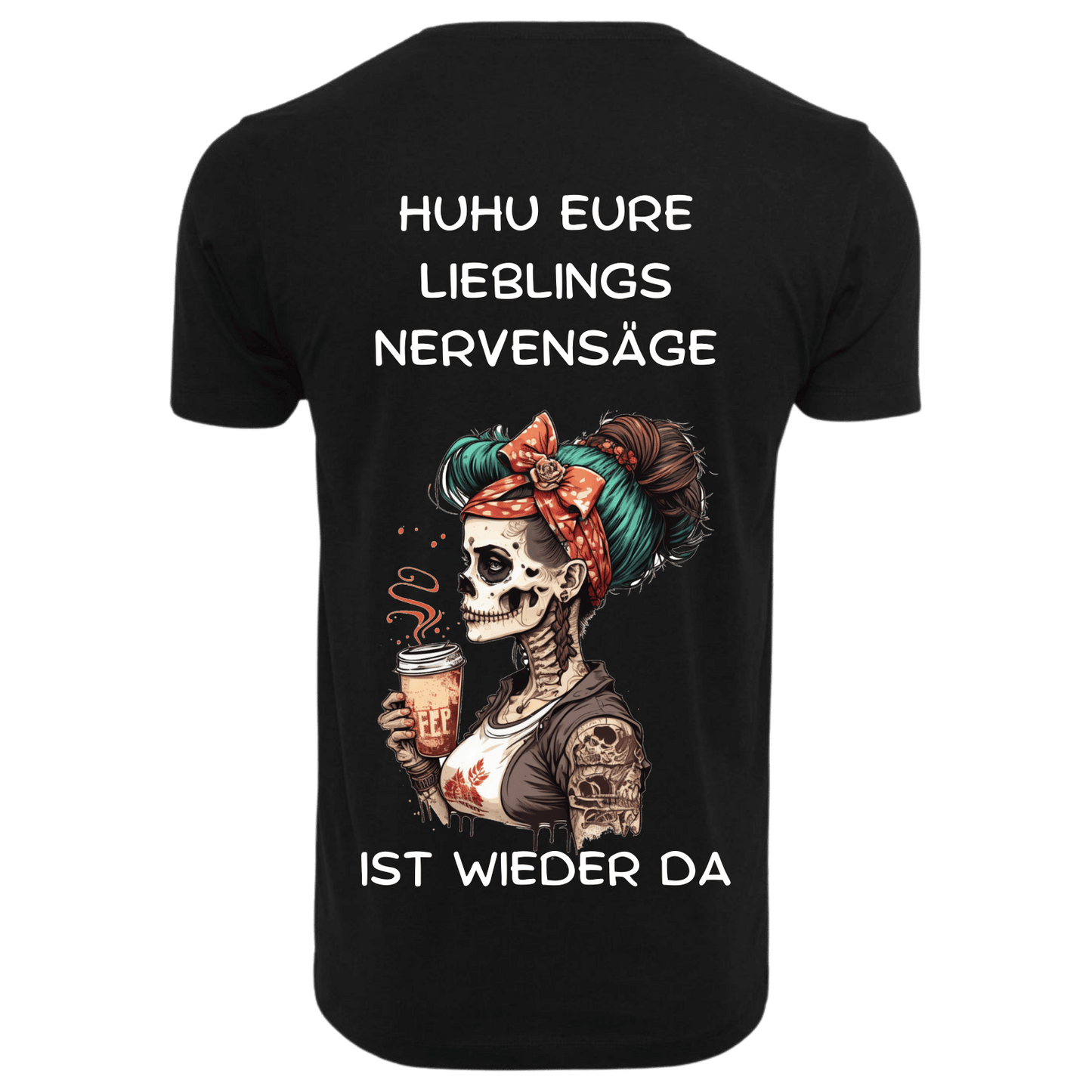 Huhu eure Lieblings Nervensäge...- T-ShirtUnisex-Lustiger Spruch