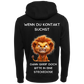 Wenn du Kontakt suchst...-Hoodie Unisex-Lustiger Spruch