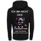 Ich bin nicht Dick...-Hoodie Unisex-Lustiger Spruch