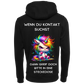 Wenn du Kontakt suchst...-Hoodie Unisex-Lustiger Spruch