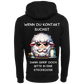 Wenn du Kontakt suchst...-Hoodie Unisex-Lustiger Spruch