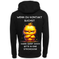 Wenn du Kontakt suchst...-Hoodie Unisex-Lustiger Spruch