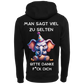 Man sagt viel zu selten...-Hoodie Unisex-Lustiger Spruch