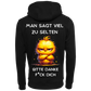 Man sagt viel zu selten...-Hoodie Unisex-Lustiger Spruch