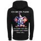 Ich bin ein Mann...-Hoodie Unisex-Lustiger Spruch