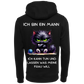 Ich bin ein Mann...-Hoodie Unisex-Lustiger Spruch