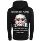 Ich bin ein Mann...-Hoodie Unisex-Lustiger Spruch