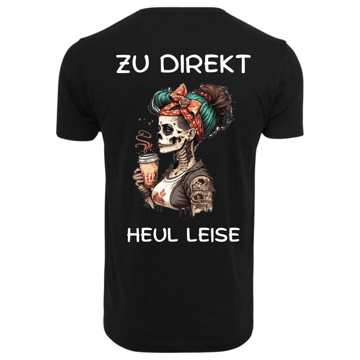 Zu Direkt Heul Leise...-T-Shirt Unisex-Lustiger Spruch