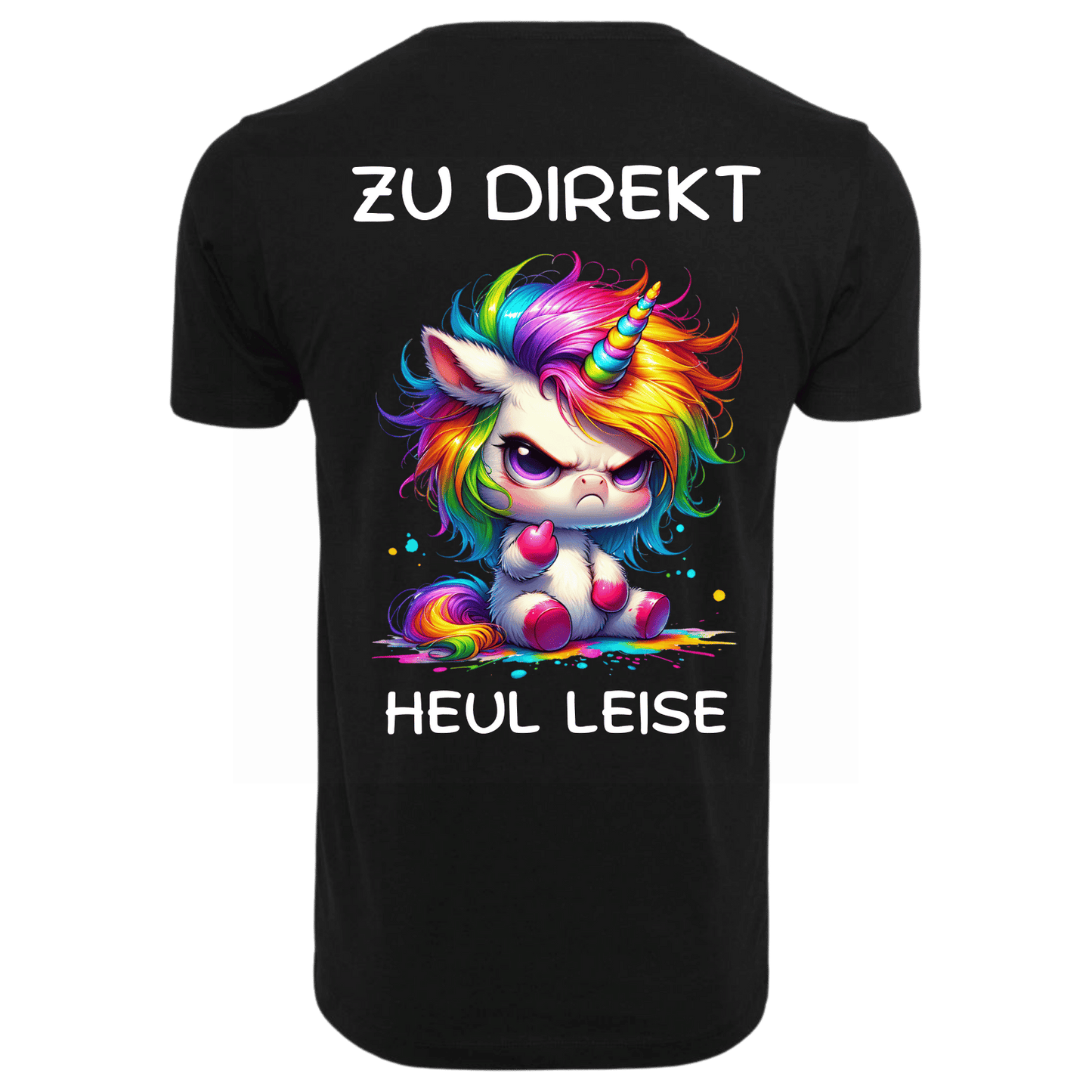 Zu Direkt Heul Leise...-T-Shirt Unisex-Lustiger Spruch