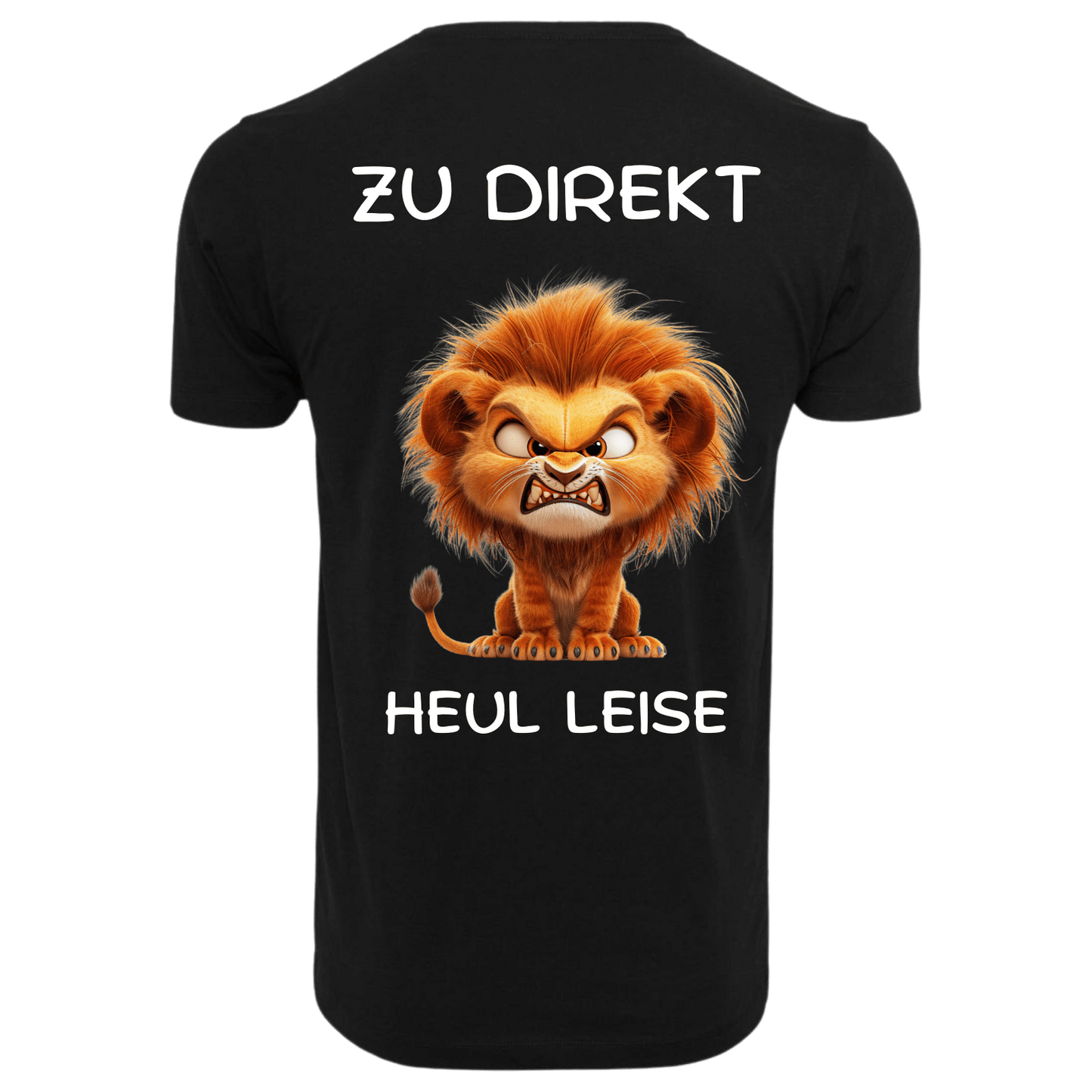 Zu Direkt Heul Leise...-T-Shirt Unisex-Lustiger Spruch
