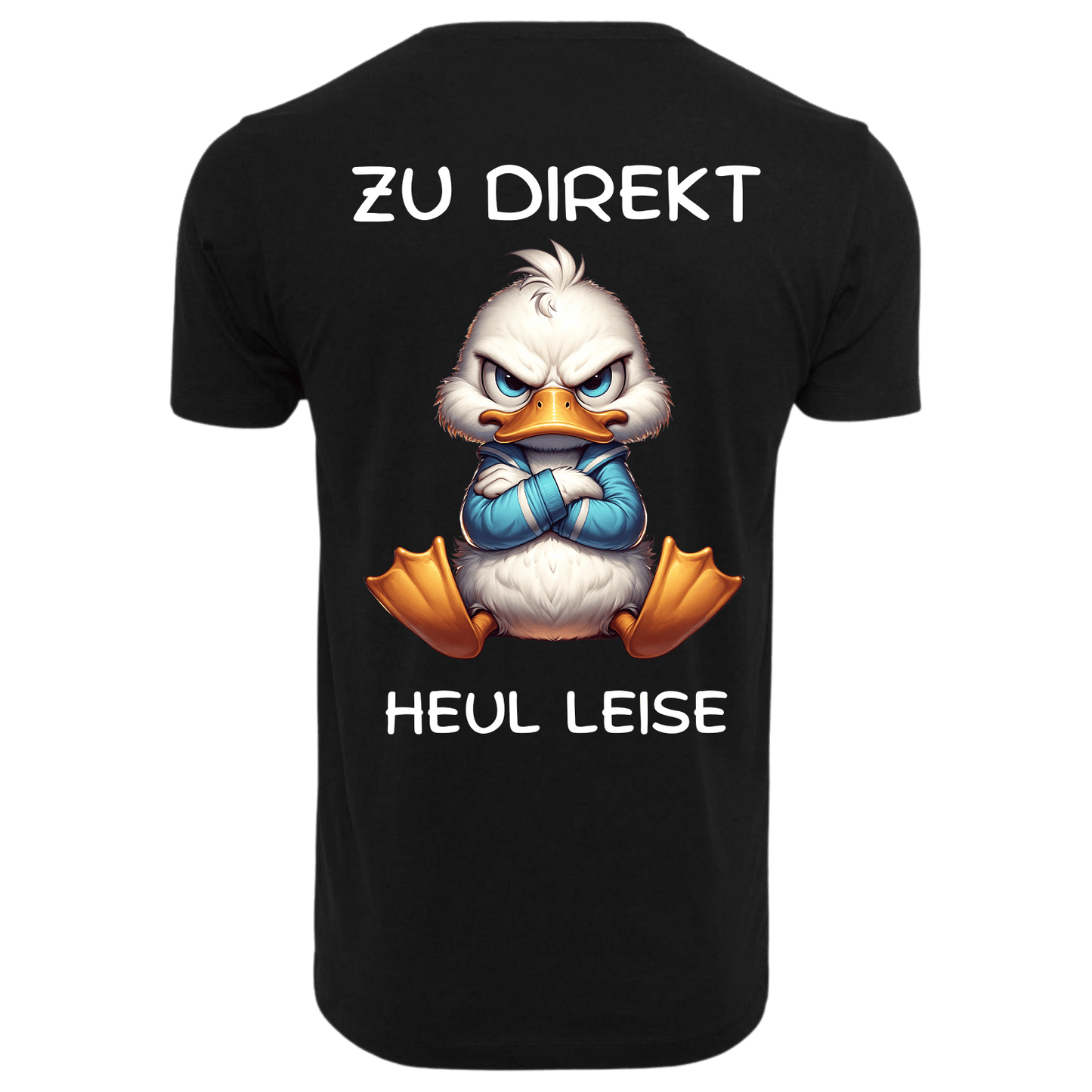 Zu Direkt Heul Leise...-T-Shirt Unisex-Lustiger Spruch