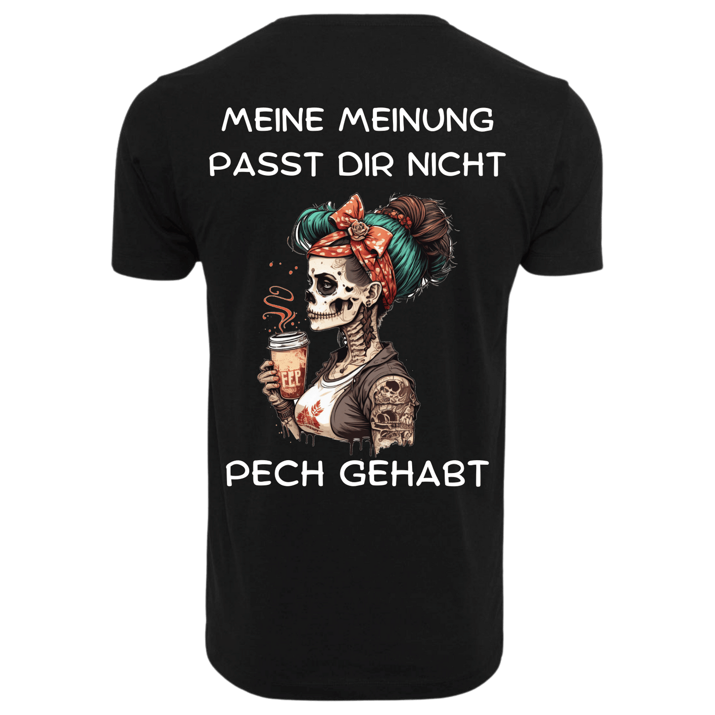 Meine Meinung passt dir nicht...-T-Shirt Unisex-Lustiger Spruch