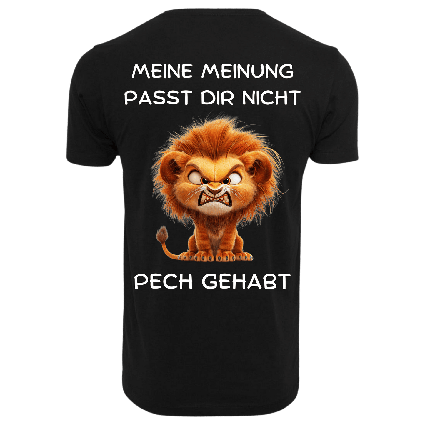 Meine Meinung passt dir nicht...-T-Shirt Unisex-Lustiger Spruch