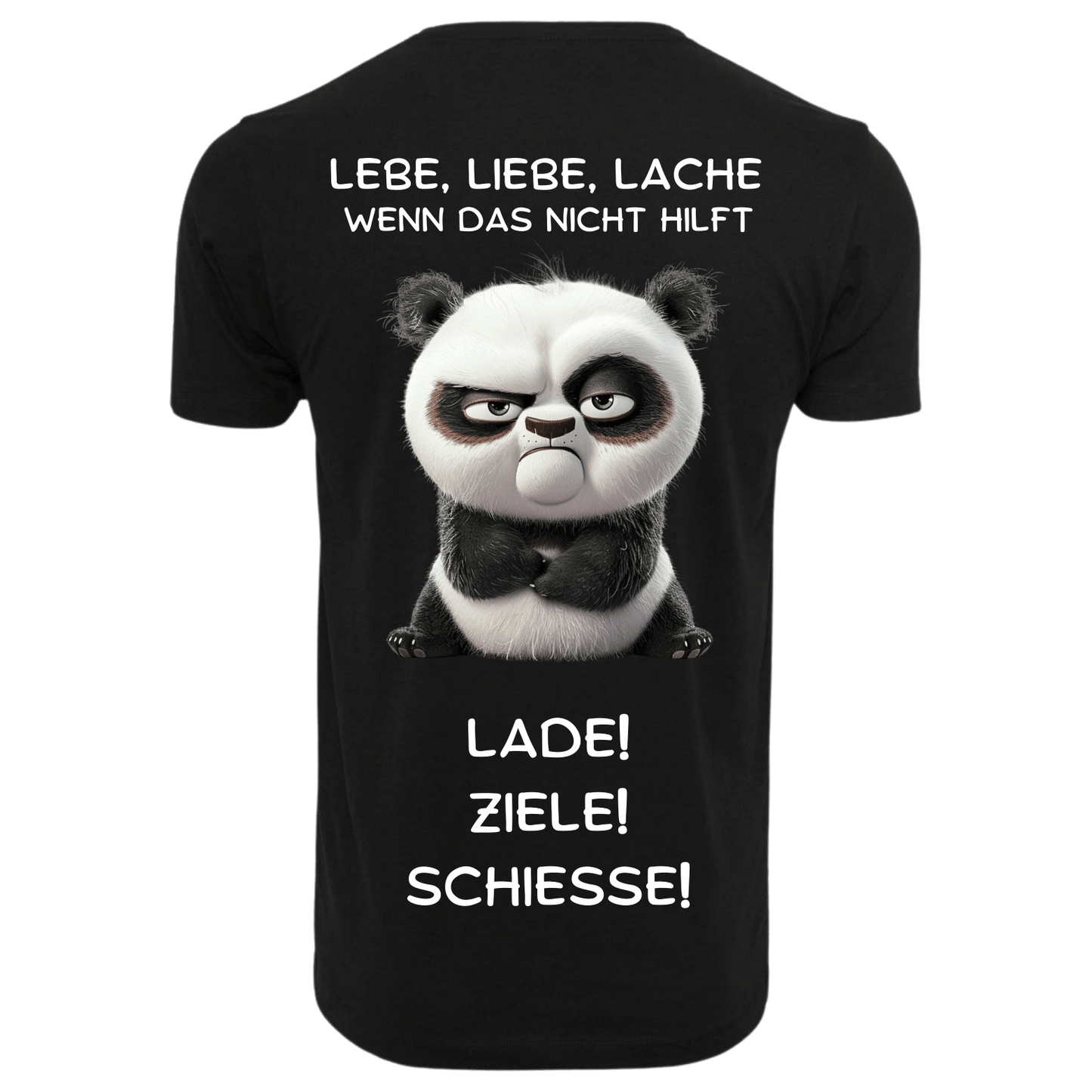 Lebe Liebe Lache wenn das nicht hilft Lade Ziele Schiesse...-T-Shirt Unisex-Lustiger Spruch