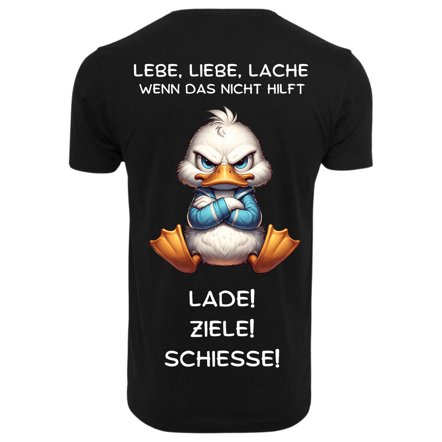 Lebe Liebe Lache wenn das nicht hilft Lade Ziele Schiesse...-T-Shirt Unisex-Lustiger Spruch