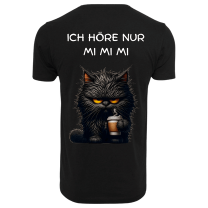 Ich höre nur Mi Mi Mi...-T-Shirt Unisex-Lustiger Spruch