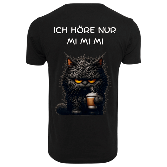 Ich höre nur Mi Mi Mi...-T-Shirt Unisex-Lustiger Spruch