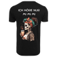 Ich höre nur Mi Mi Mi...-T-Shirt Unisex-Lustiger Spruch