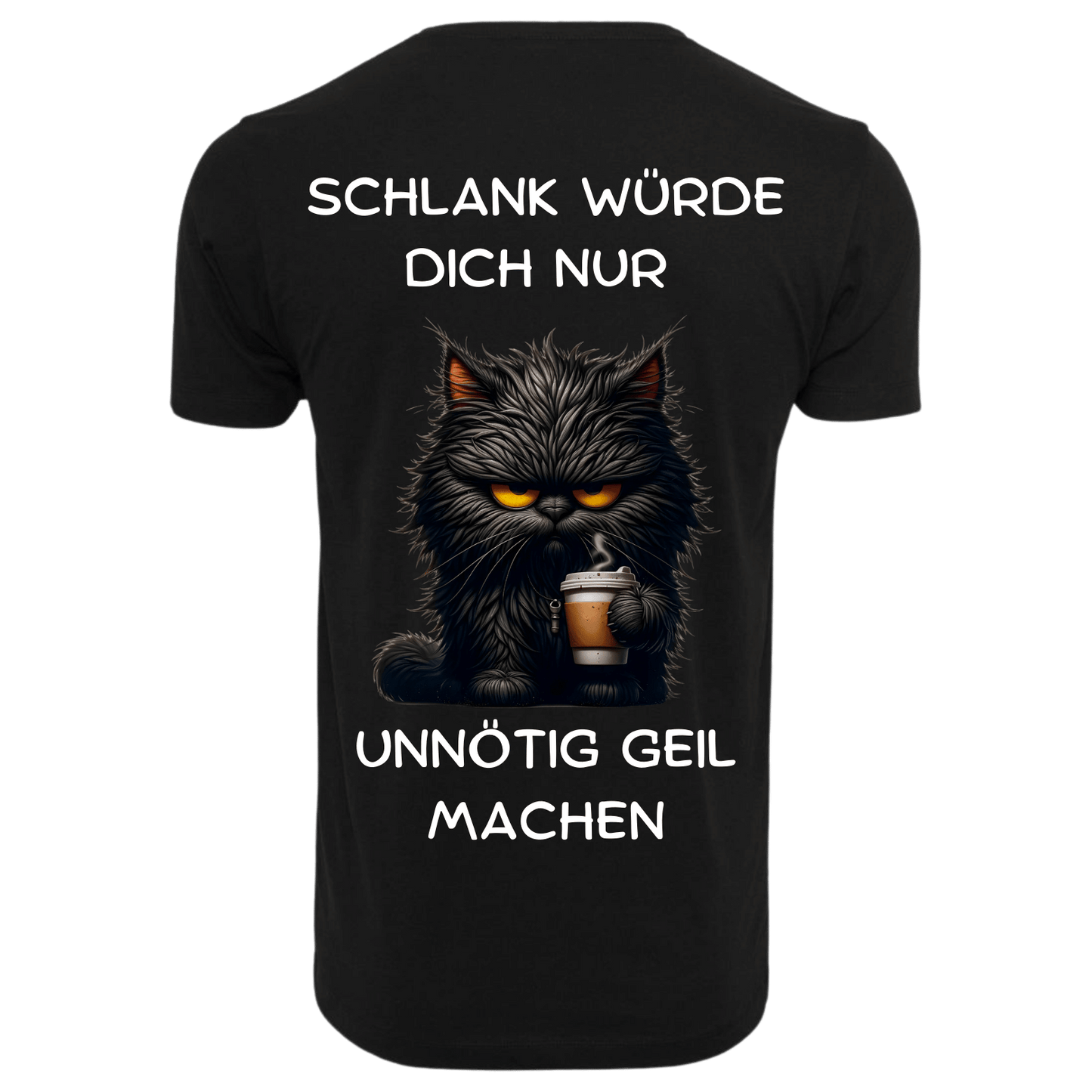 Schlank würde dich nur unnötig...-T-Shirt Unisex-Lustiger Spruch