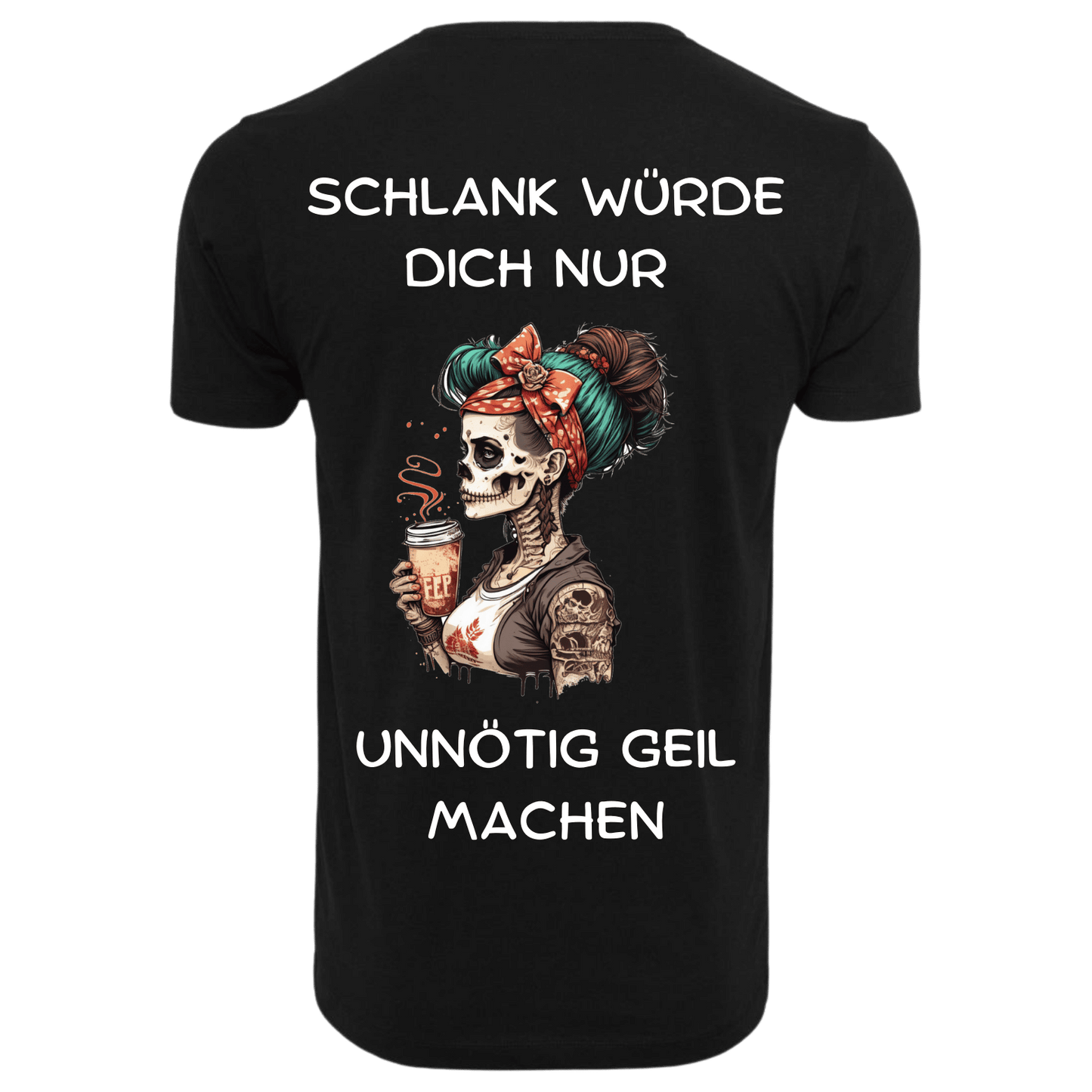 Schlank würde dich nur unnötig...-T-Shirt Unisex-Lustiger Spruch