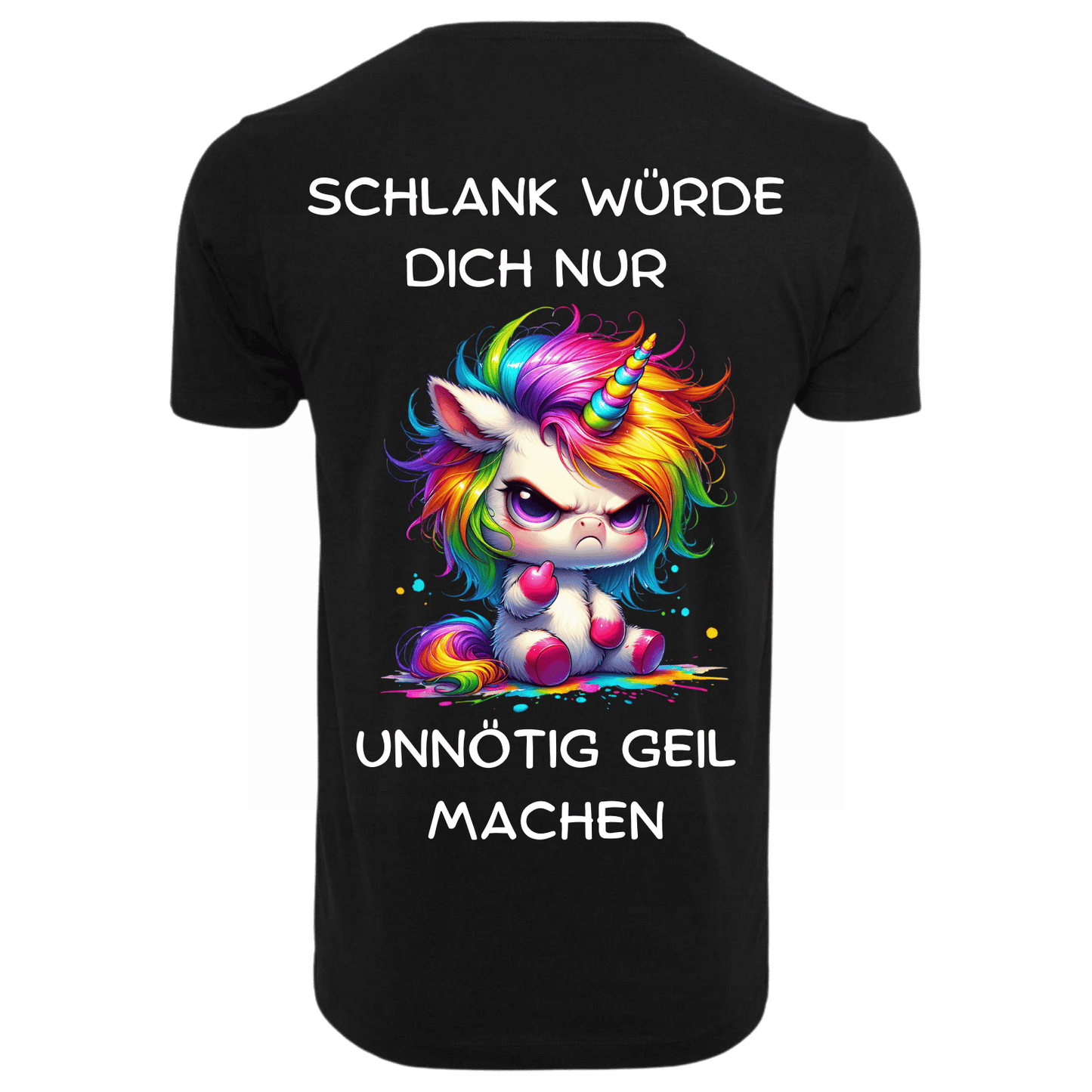 Schlank würde dich nur unnötig...-T-Shirt Unisex-Lustiger Spruch