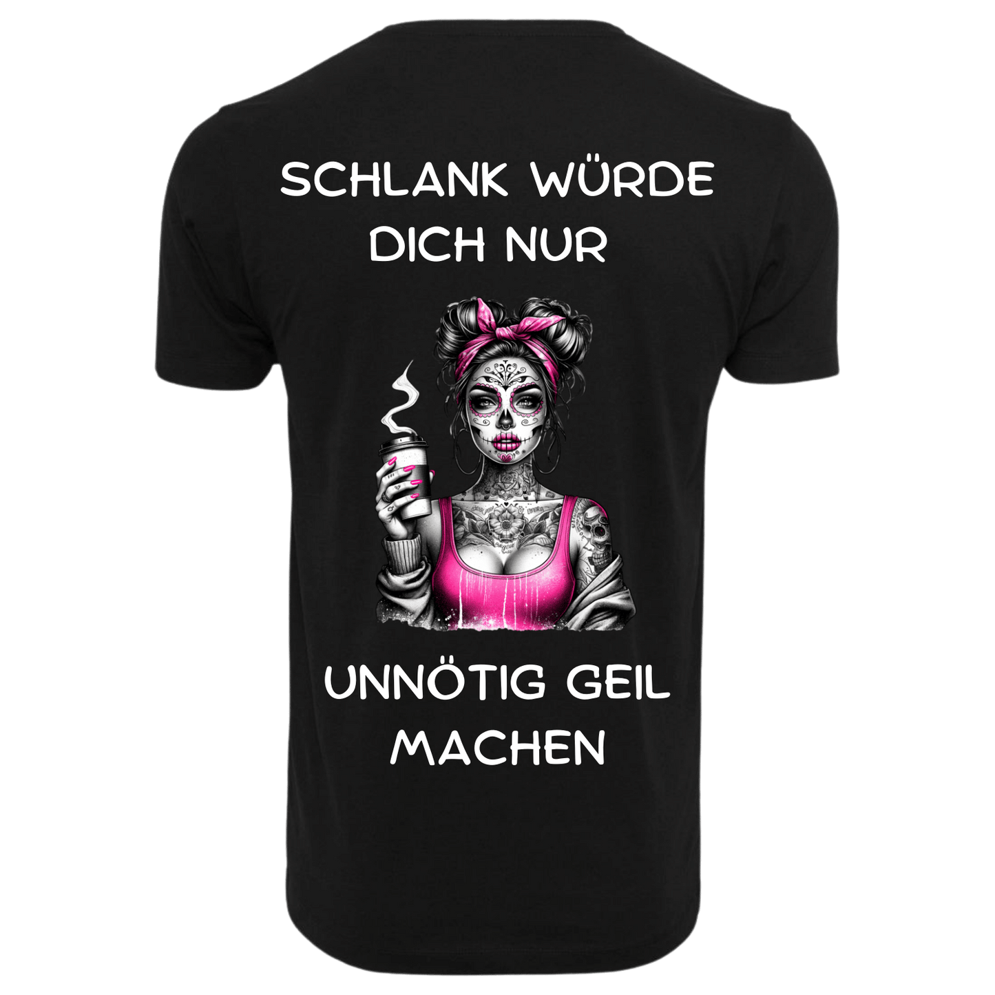 Schlank würde dich nur unnötig...-T-Shirt Unisex-Lustiger Spruch