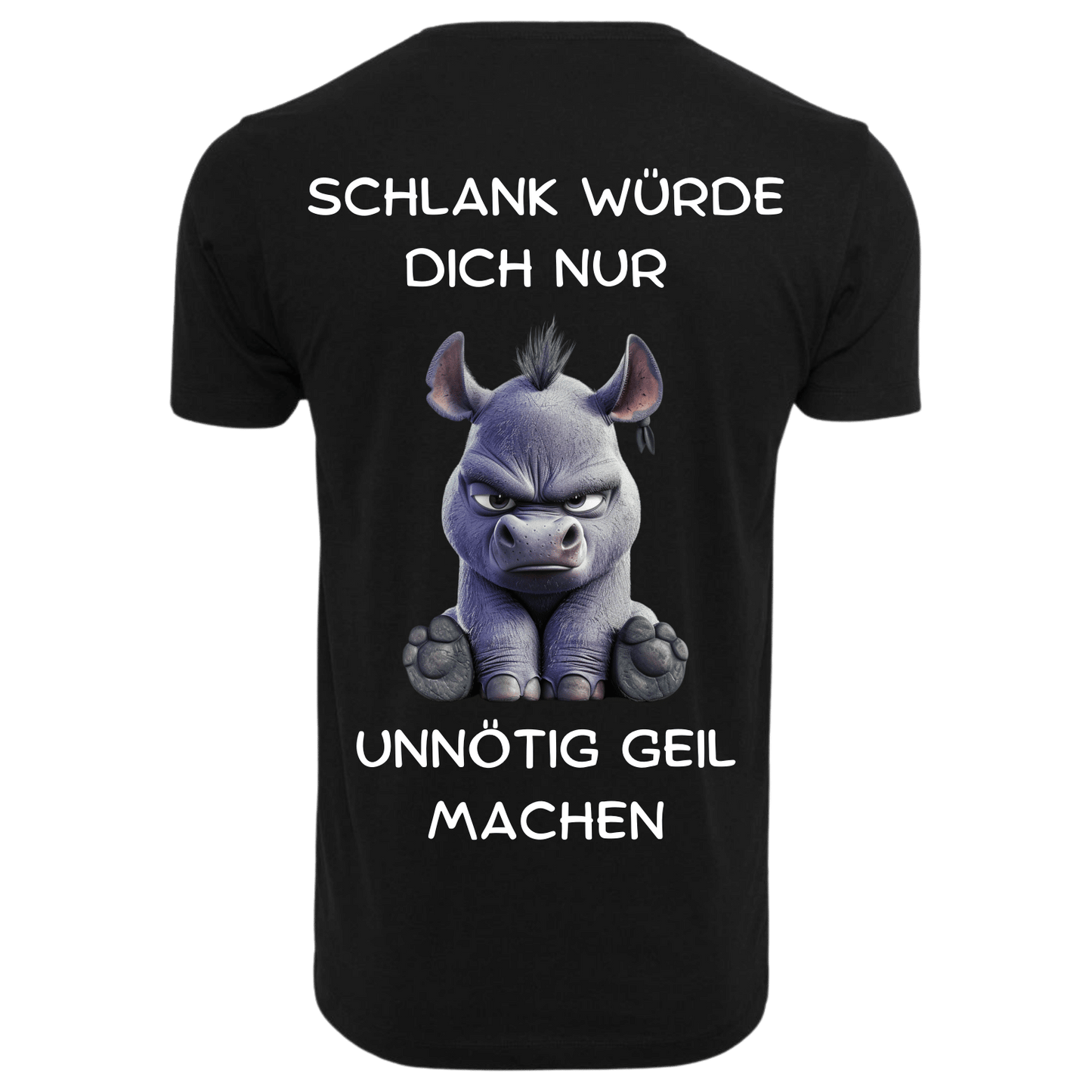 Schlank würde dich nur unnötig...-T-Shirt Unisex-Lustiger Spruch