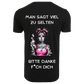 Man sagt viel zu selten | Premium Shirt Unisex
