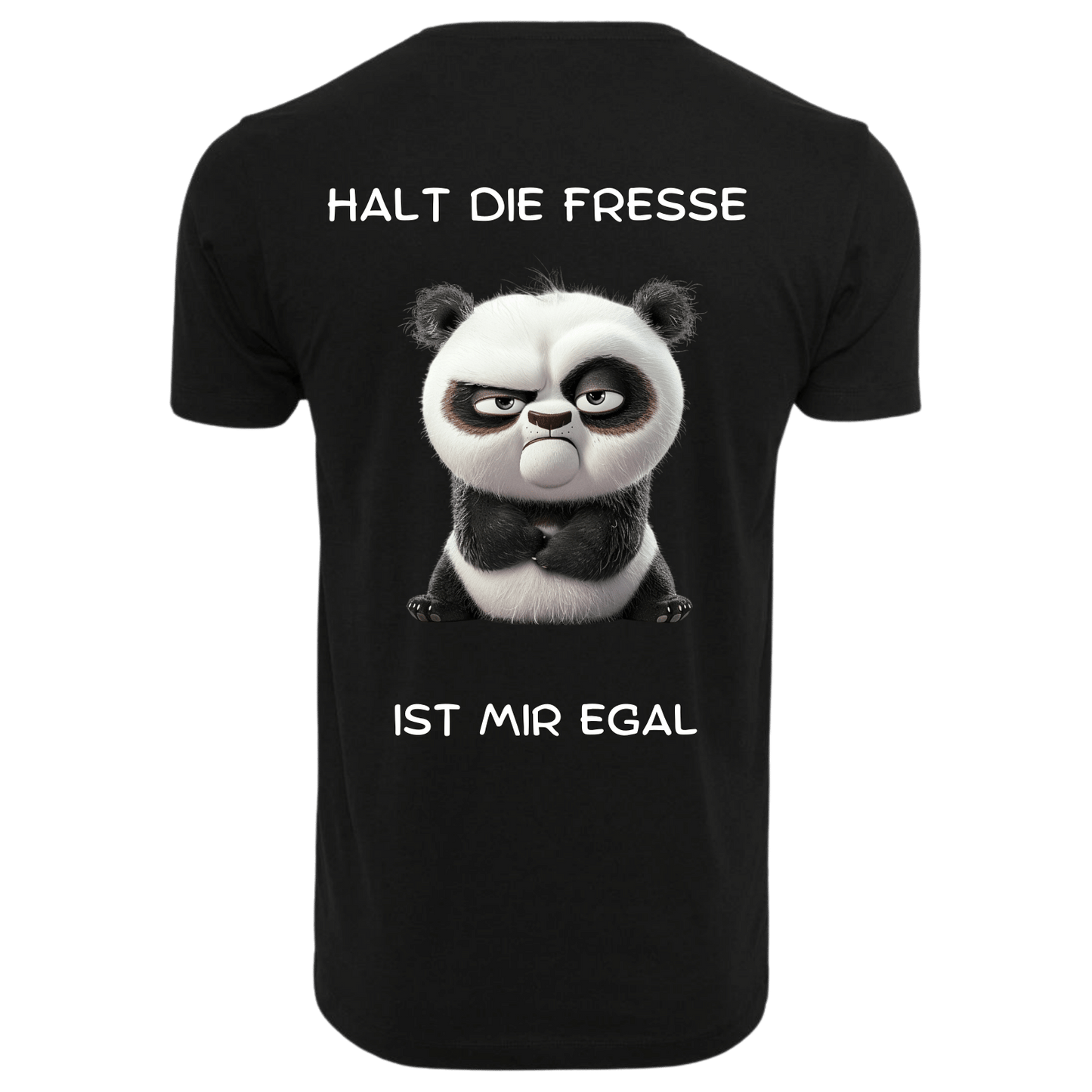 Halt dir Fresse ist mir egal...-T-Shirt Unisex-Lustiger Spruch