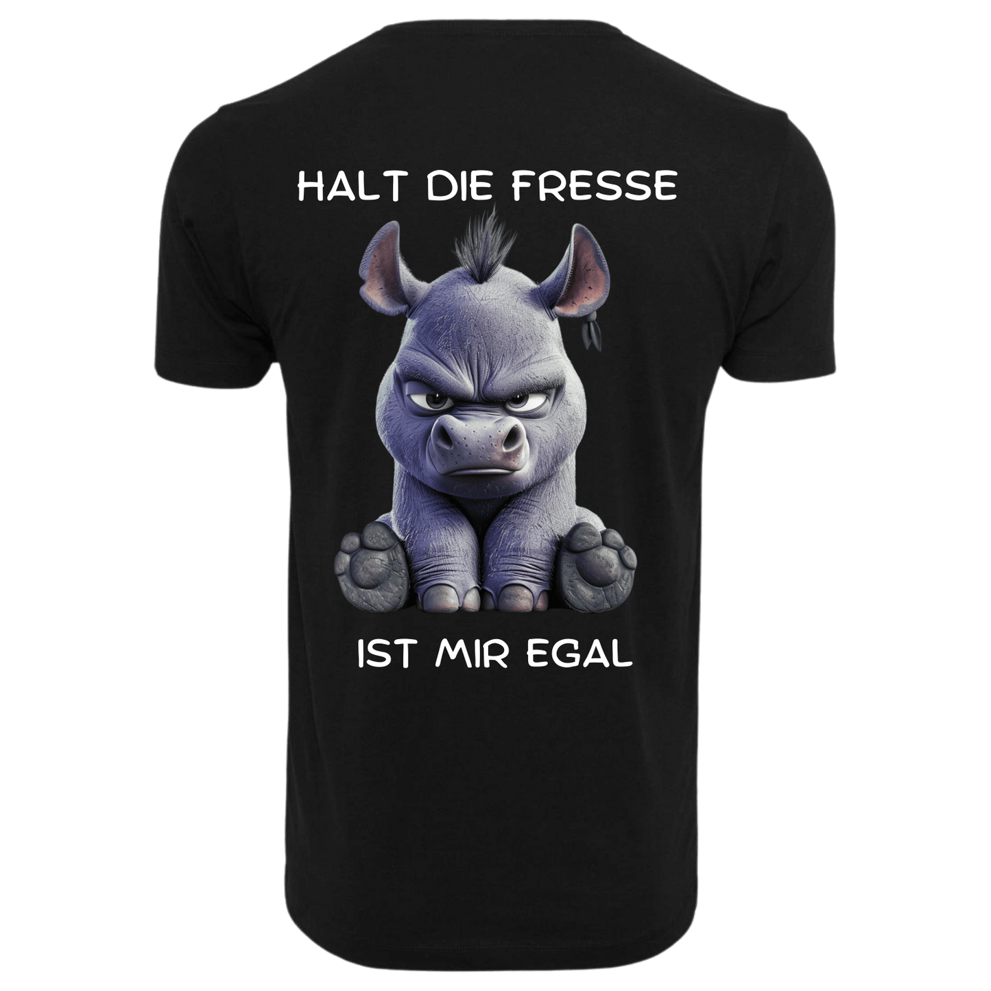 Halt dir Fresse ist mir egal...-T-Shirt Unisex-Lustiger Spruch