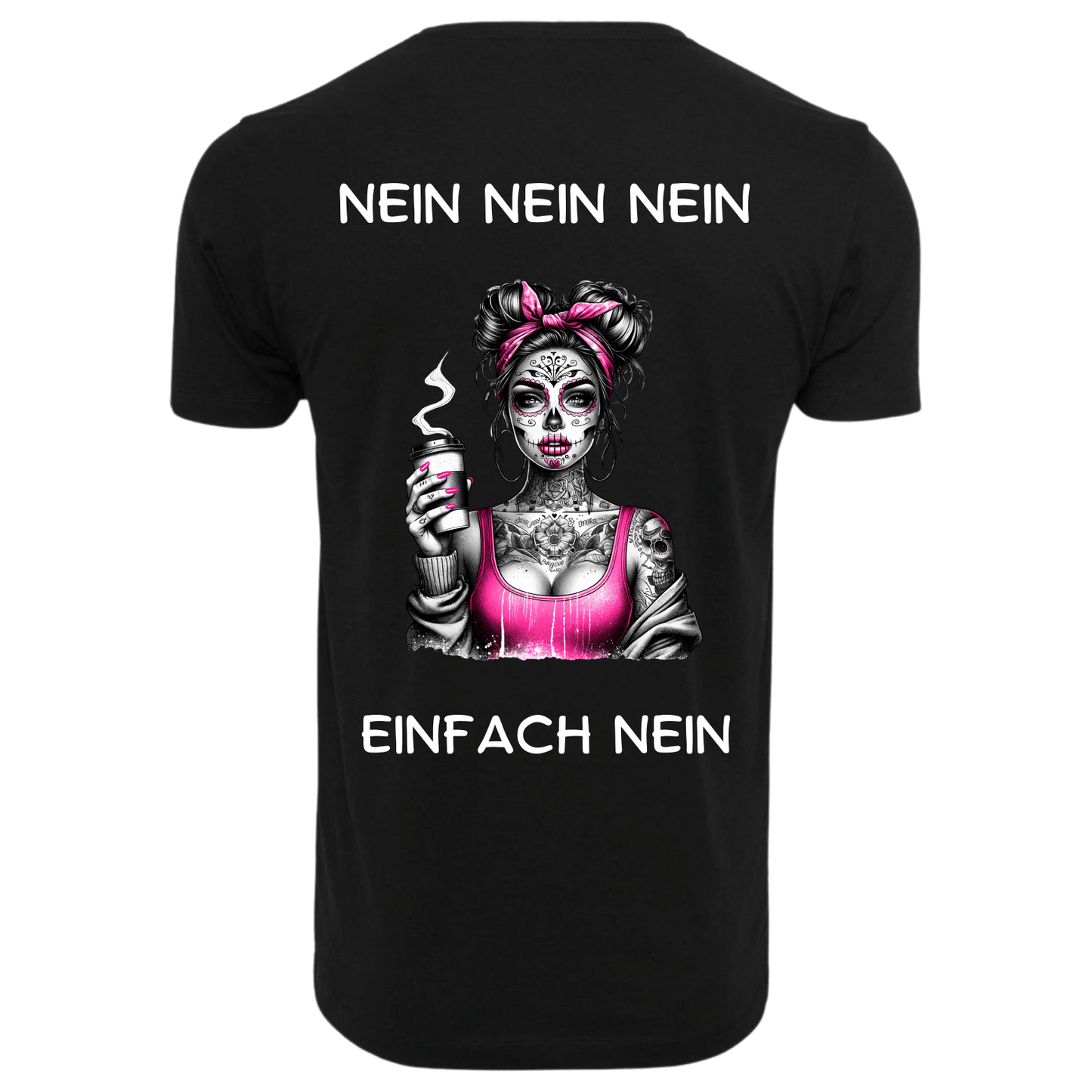 Nein Nein Nein einfach Nein...-T-Shirt Unisex-Lustiger Spruch