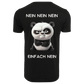 Nein Nein Nein einfach Nein...-T-Shirt Unisex-Lustiger Spruch
