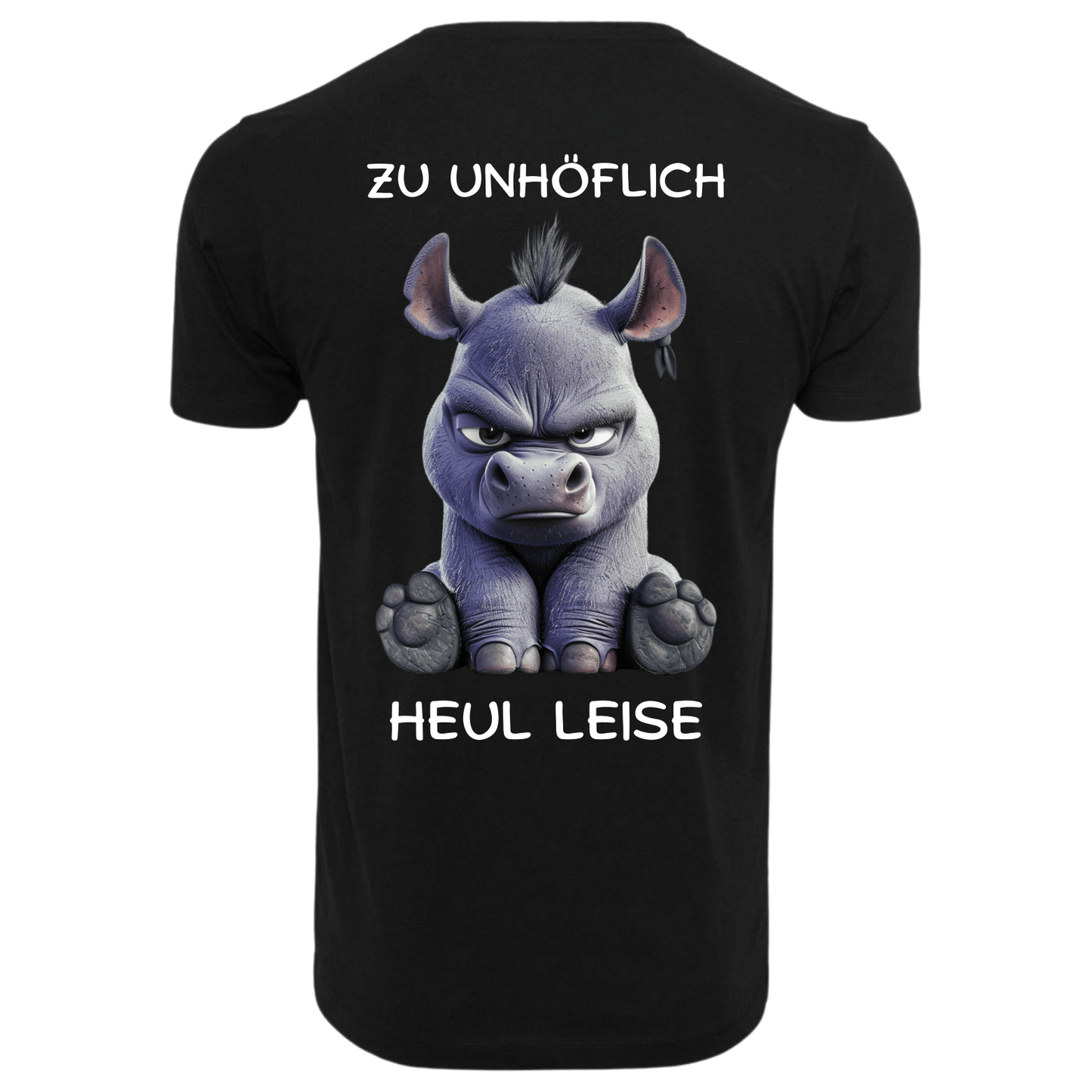 Zu Unhöflich Heul Leise...-T-Shirt Unisex-Lustiger Spruch