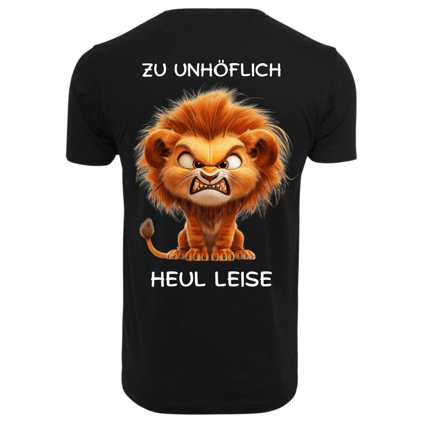 Zu Unhöflich Heul Leise...-T-Shirt Unisex-Lustiger Spruch