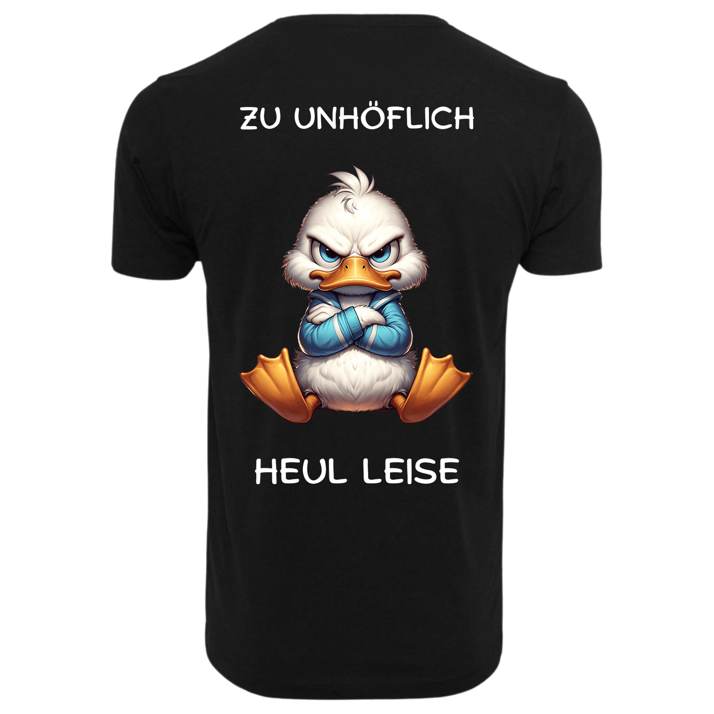 Zu Unhöflich Heul Leise...-T-Shirt Unisex-Lustiger Spruch